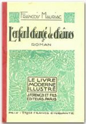 Couverture du livre « L'enfant chargé de chaînes » de Francois Mauriac aux éditions Grasset Et Fasquelle