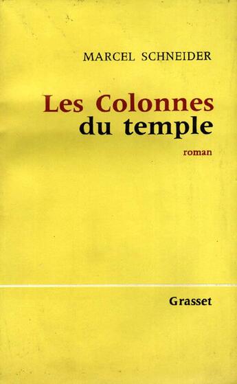 Couverture du livre « Les colonnes du temple » de Schneider-M aux éditions Grasset