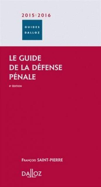 Couverture du livre « Le guide de la défense pénale (8e édition) » de  aux éditions Dalloz