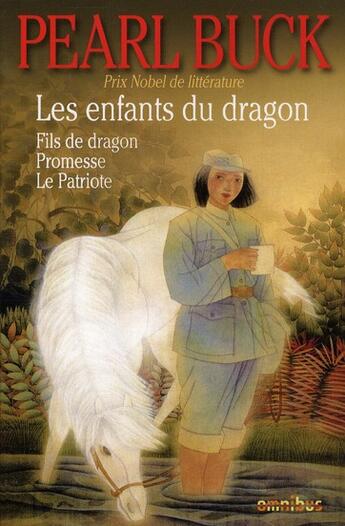 Couverture du livre « Les enfants du dragon » de Pearl Buck aux éditions Omnibus