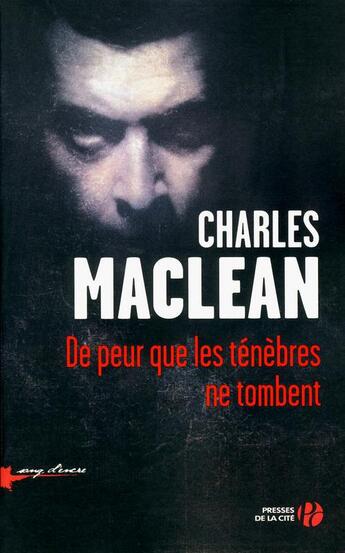 Couverture du livre « De peur que les ténèbres ne tombent » de Charles Maclean aux éditions Presses De La Cite