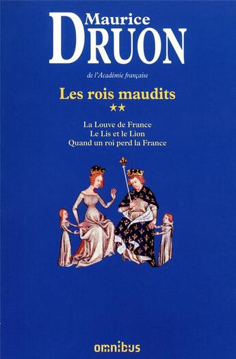 Couverture du livre « Les rois maudits : Intégrale vol.2 : Tomes 5 à 7 » de Maurice Druon aux éditions Omnibus