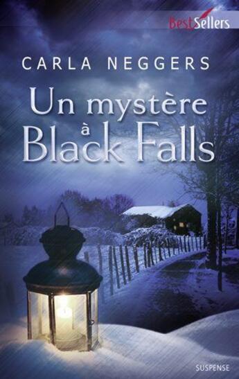 Couverture du livre « Un mystère à Black Falls » de Carla Neggers aux éditions Harlequin