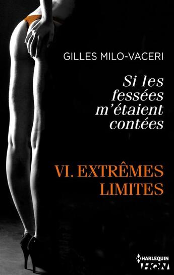 Couverture du livre « Extrêmes limites » de Gilles Milo-Vaceri aux éditions Hqn