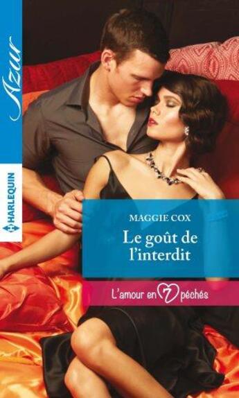 Couverture du livre « Le goût de l'interdit » de Maggie Cox aux éditions Harlequin