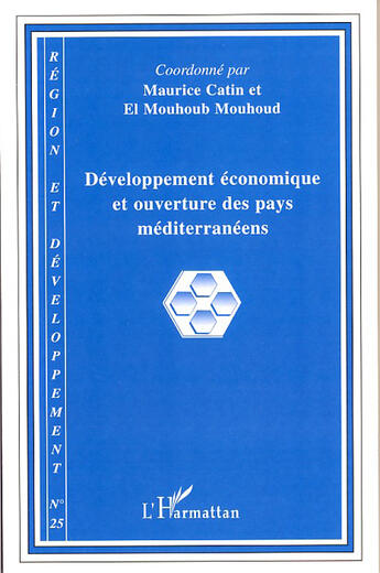 Couverture du livre « REGION ET DEVELOPPEMENT ; développement économique et ouverture des pays méditerranéens » de Maurice Catin et El Mouhoub Mouhoud aux éditions L'harmattan