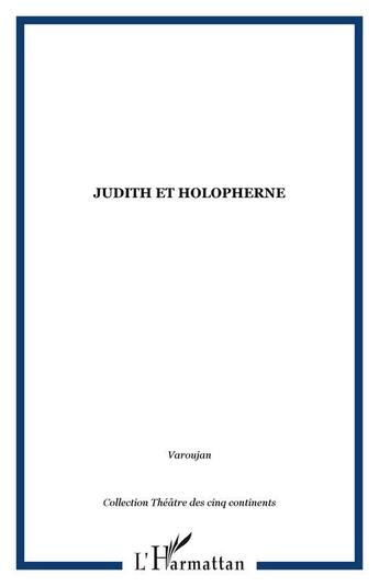 Couverture du livre « Judith et Holopherne » de  aux éditions Editions L'harmattan