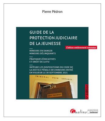 Couverture du livre « Guide de la protection judiciaire de la jeunesse (5e édition) » de Pierre Pedron aux éditions Gualino