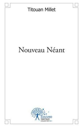 Couverture du livre « Nouveau neant » de Titouan Millet aux éditions Edilivre