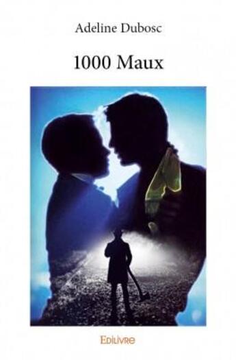 Couverture du livre « 1000 maux » de Adeline Dubosc aux éditions Edilivre