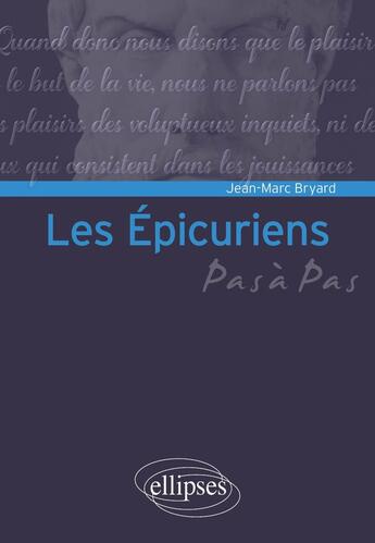 Couverture du livre « Les épicuriens » de Jean-Marc Bryard aux éditions Ellipses