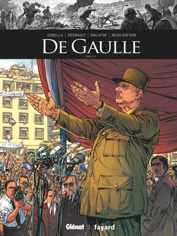 Couverture du livre « De Gaulle Tome 3 » de Mathieu Gabella et Christophe Regnault et Michael Malatini aux éditions Glenat