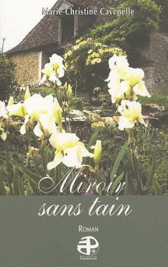 Couverture du livre « Miroir sans tain » de Marie-Christine Cavenelle aux éditions Pierregord