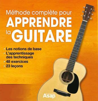 Couverture du livre « Méthode complète pour apprendre la guitare » de  aux éditions Editions Asap