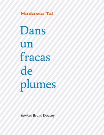 Couverture du livre « Dans un fracas de plumes » de Hadassa Tal aux éditions Bruno Doucey