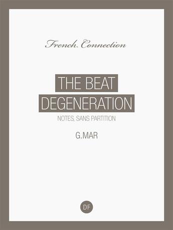 Couverture du livre « The Beat Degeneration » de Marg aux éditions D-fiction