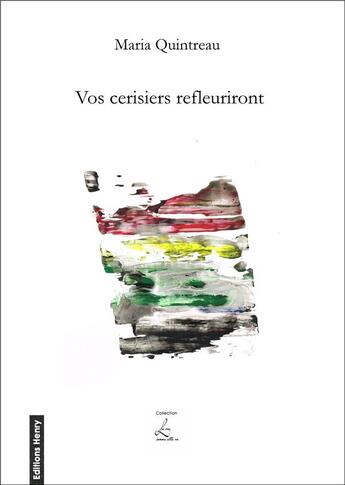 Couverture du livre « Vos cerisiers refleuriront » de Maria Quintreau aux éditions Editions Henry