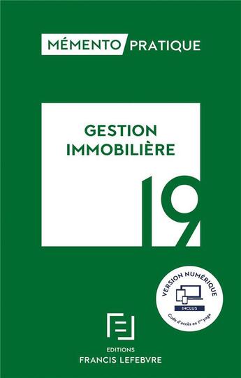 Couverture du livre « Mémento pratique ; gestion immobilière (édition 2019) » de  aux éditions Lefebvre