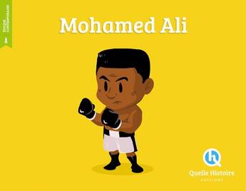 Couverture du livre « Mohamed Ali » de Claire L'Hoer et Bruno Wennagel aux éditions Quelle Histoire