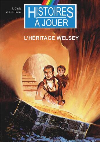 Couverture du livre « L'héritage Welsey » de Fabrice Cayla et Jean-Pierre Pecau et Marcel Laverdet et Philippe Lechien aux éditions Posidonia