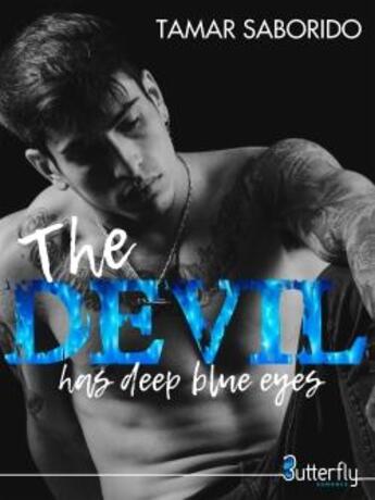 Couverture du livre « The devil has deep blue eyes » de Tamar Saborido aux éditions Butterfly