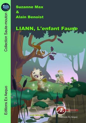 Couverture du livre « Liann, l'enfant faune » de Max Suzanne et Alain Benoist aux éditions Ex Aequo