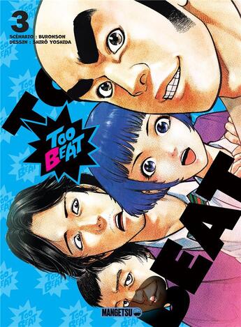 Couverture du livre « Too Beat Tome 3 » de Buronson, Yoshida, Shiro aux éditions Mangetsu