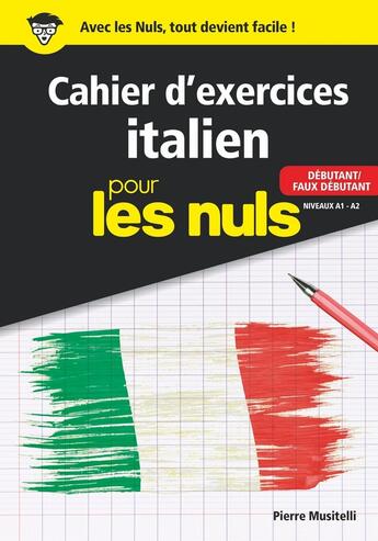 Couverture du livre « Cahier d'exercices italien débutant pour les nuls » de Pierre Musitelli aux éditions First