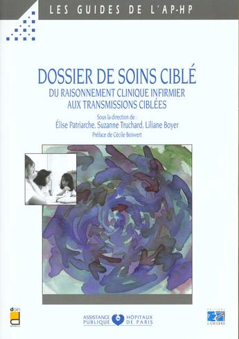 Couverture du livre « Dossier de soin cible du raisonnement clinique infirmier aux transmissions ciblees » de Aphp aux éditions Doin