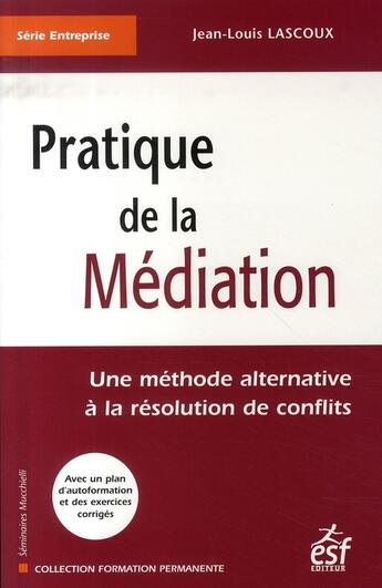 Couverture du livre « Pratique de la médiation » de Lascoux Jl aux éditions Esf