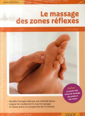 Couverture du livre « Le massage des zones réflexes (2e édition) » de Franz Wagner aux éditions Vigot