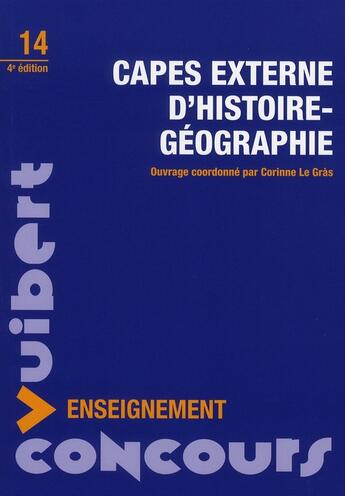 Couverture du livre « CAPES externe d'histoire geographie (4e édition) » de Corinne Legras aux éditions Vuibert