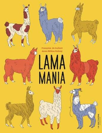 Couverture du livre « Lama mania » de Francoise De Guibert et Anne-Helene Dubray aux éditions La Martiniere Jeunesse