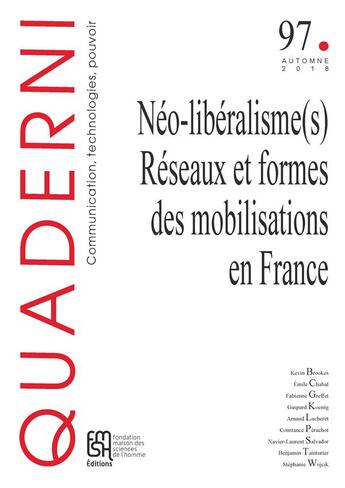 Couverture du livre « Quaderni, n° 97/automne 2018 : Néo-libéralisme(s) : réseaux et formes des mobilisations en France » de Brookes Kevin aux éditions Maison Des Sciences De L'homme