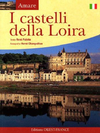 Couverture du livre « Aimer les châteaux de la Loire » de Polette Ren aux éditions Ouest France