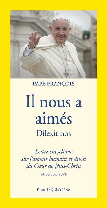 Couverture du livre « Il nous a aimés : Dilexit nos » de Pape Francois aux éditions Tequi