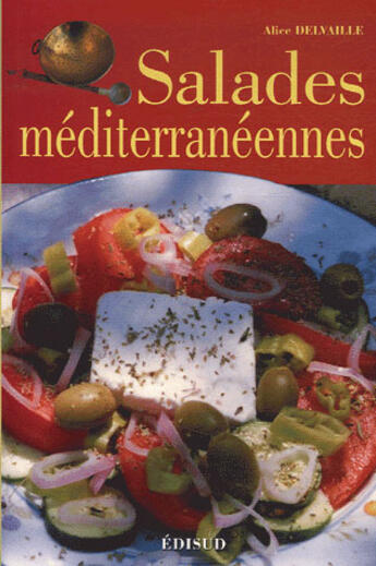 Couverture du livre « Salades méditerranéennes » de Alice Delvaille aux éditions Edisud