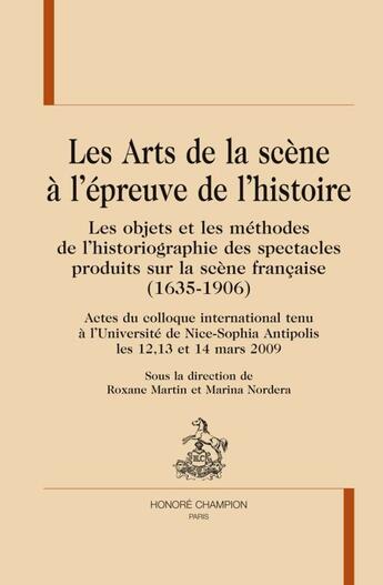 Couverture du livre « Les arts et la scène à l'épreuve de l'histoire » de  aux éditions Honore Champion