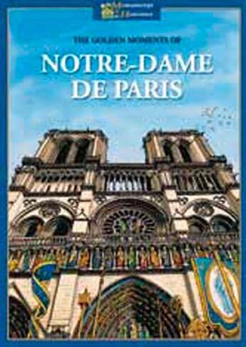 Couverture du livre « Les riches heures de Notre-Dame de Paris » de Claude Lacroix et Serge Saint-Michel et Nadine Voillat aux éditions Signe