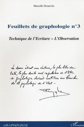 Couverture du livre « Feuillets de graphologie n°3 : Technique de l'Ecriture - L'Observation » de Marcelle Desurvire aux éditions L'harmattan