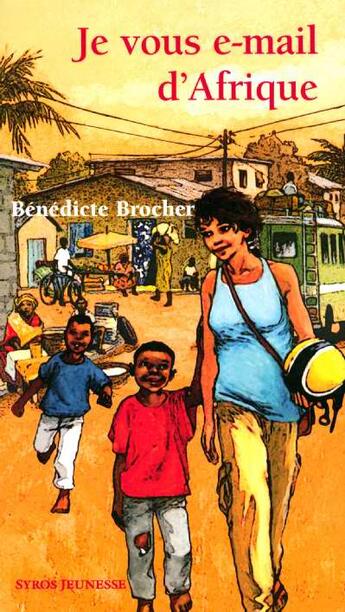 Couverture du livre « Je vous e-mail d afrique » de Brocher/Vogel aux éditions Syros