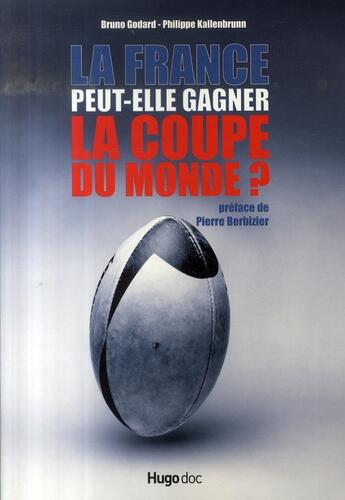 Couverture du livre « La france peut-elle gagner la coupe du monde ? » de Godard/Kallenbrunn aux éditions Hugo Document