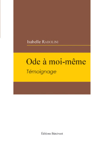 Couverture du livre « Ode à moi-même » de Rabolini Isabelle aux éditions Benevent