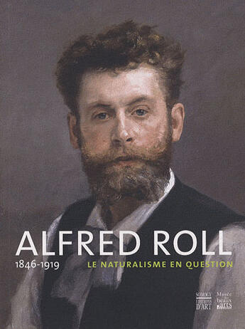 Couverture du livre « Alfred Roll 1846-1919 ; le naturalisme en question » de  aux éditions Somogy