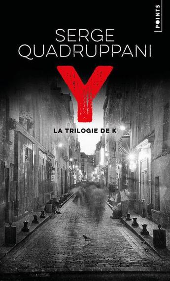 Couverture du livre « Y : la trilogie de K » de Serge Quadruppani aux éditions Points