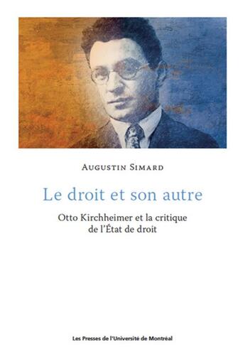 Couverture du livre « Le droit et son autre - otto kirchheimer et la critique de l'etat de droit » de Simard Augustin aux éditions Pu De Montreal