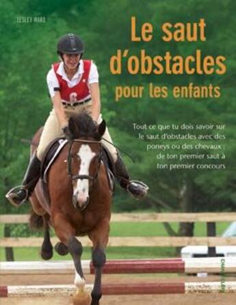 Couverture du livre « Le saut d'obstacles pour les enfants » de Lesley Ward aux éditions Chantecler