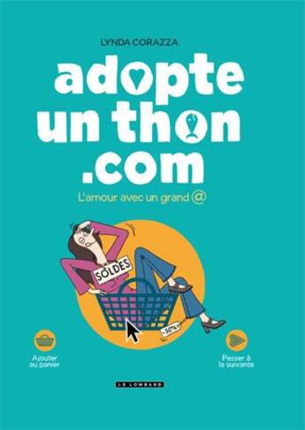 Couverture du livre « Adopte un thon.com ; l'amour avec un grand @ » de Lynda Corazza aux éditions Lombard