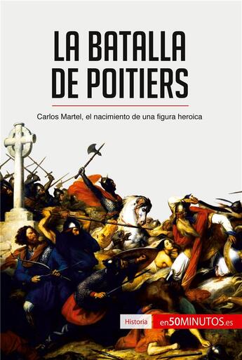 Couverture du livre « La batalla de Poitiers » de 50minutos aux éditions 50minutos.es