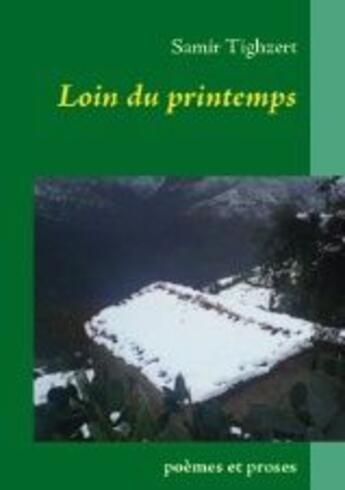 Couverture du livre « Loin du printemps » de Samir Tighzert aux éditions Books On Demand